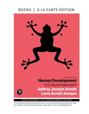 Human Development: A Cultural Approach - Jensen Arnett, Jeffrey, and Jensen, Lene