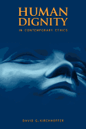 Human Dignity in Contemporary Ethics