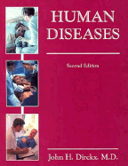 Human Diseases - Dircky, John H, and Dirckx, John H, MD, and Health Professions Institute (Prepared for publication by)