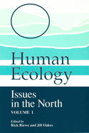 Human Ecology: Issues in the North (Volume I)