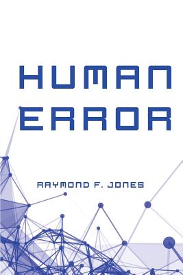 Human Error - Jones, Raymond F