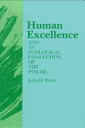 Human Excellence and an Ecological Conception of the Psyche