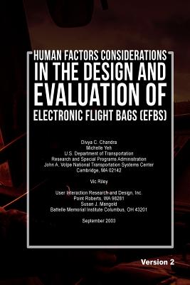 Human Factors Considerations in the Design and Evaluation of Electronic Flight Bags (EFBs)-Version 2 - Yeh, Michelle, Professor, and Riley, Vic, and Mangold, Susan J