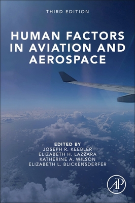 Human Factors in Aviation and Aerospace - Keebler, Joseph (Editor), and Lazzara, Elizabeth H (Editor), and Wilson, Katherine (Editor)