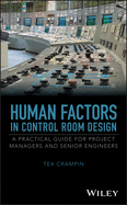 Human Factors in Control Room Design: A Practical Guide for Project Managers and Senior Engineers