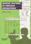 Human Factors in the Process Operations - Mill, Robert C (Editor)