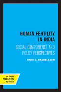 Human Fertility in India: Social Components and Policy Perspectives