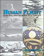Human Flight: From Balloon to Moon to Jumbo Jet
