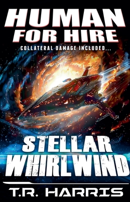 Human for hire (10) - Stellar Whirlwind - Harris, T R