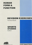 Human Form and Function: Revision Exercises - Sports Studies Edition - Minett, P.M.