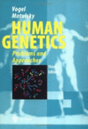 Human Genetics: Problems & Approaches - Vogel, F, and Vogel, Friedrich, and Motulsky, Arno G