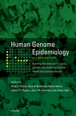 Human Genome Epidemiology, 2nd Edition - Khoury