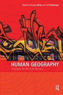 Human Geography: A History for the Twenty-First Century