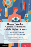 Human Germline Genome Modification and the Right to Science: A Comparative Study of National Laws and Policies