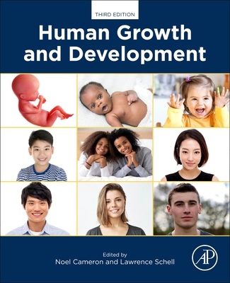 Human Growth and Development - Cameron, Noel (Editor), and Schell, Lawrence (Editor)