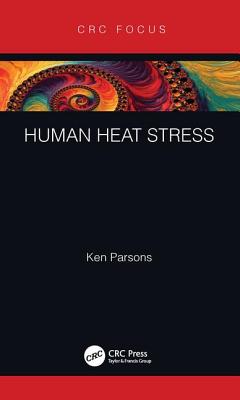 Human Heat Stress - Parsons, Ken