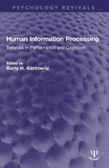 Human Information Processing: Tutorials in Performance and Cognition