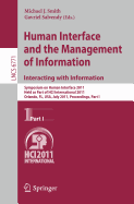 Human Interface and the Management of Information. Interacting with Information: Symposium on Human Interface 2011, Held as Part of HCI International 2011, Orlando, FL, USA, July 9-14, 2011. Proceedings, Part I