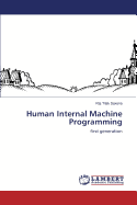 Human Internal Machine Programming