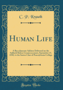 Human Life: A Baccalaureate Address Delivered on the Sabbath Before Commencement, September 15, 1850, to the Senior Class of Pennsylvania College