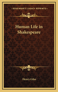 Human Life in Shakespeare