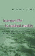 Human Life Is Radical Reality: An Idea Developed from the Conceptions of Dilthey, Heidegger, and Ortega y Gasset