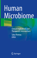 Human Microbiome: Clinical Implications and Therapeutic Interventions