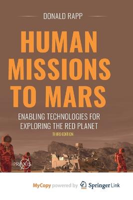 Human Missions to Mars: Enabling Technologies for Exploring the Red Planet - Rapp, Donald