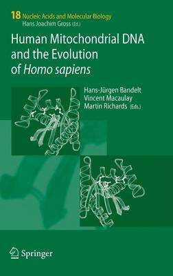 Human Mitochondrial DNA and the Evolution of Homo Sapiens - Bandelt, Hans-Jrgen (Editor), and Richards, Martin (Editor), and Macaulay, Vincent (Editor)