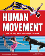 Human Movement: How the Body Walks, Runs, Jumps, and Kicks