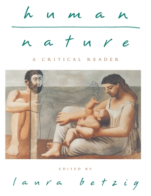 Human Nature: A Critical Reader - Betzig, Laura (Editor)