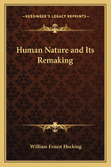 Human Nature and Its Remaking