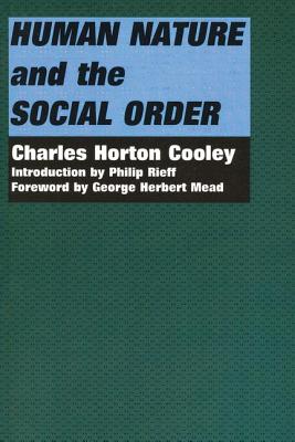 Human Nature and the Social Order - Cooley, Charles Horton