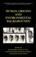 Human Origins and Environmental Backgrounds