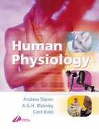 Human Physiology - Davies, Andrew, and Blakeley, Asa G H, Bm, Bs, Dphil, and Kidd, Cecil, BSC, PhD
