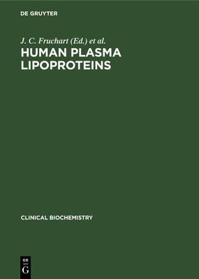 Human Plasma Lipoproteins - Fruchart, J C (Editor), and Shepherd, J (Editor)