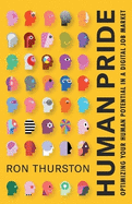 Human Pride: Optimizing Your Human Potential in a Digital Job Market