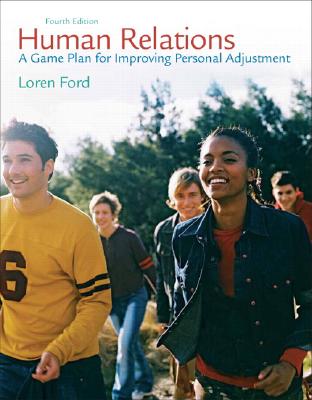 Human Relations: A Game Plan for Improving Personal Adjustment - Ford, Loren