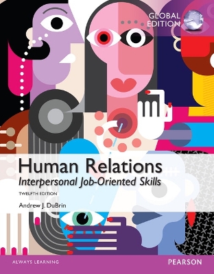 Human Relations: Interpersonal Job-Oriented Skills, Global Edition - DuBrin, Andrew