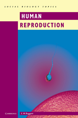 Human Reproduction - Baggott, L M, and L M, Baggott