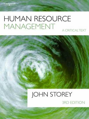 Human Resource Management: A Critical Text - Storey, John