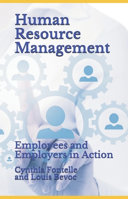 Human Resource Management: Employees and Employers in Action - Bevoc, Louis, and Fontelle, Cynthia
