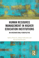 Human Resource Management in Higher Education Institutions: An International Perspective