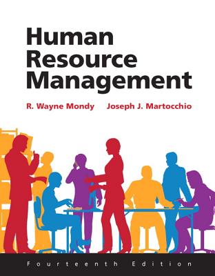 Human Resource Management Plus Mylab Management with Pearson Etext -- Access Card Package - Mondy, R Wayne Dean, and Martocchio, Joseph J