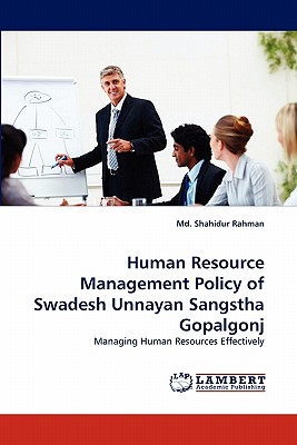 Human Resource Management Policy of Swadesh Unnayan Sangstha Gopalgonj - Rahman, Shahidur, MD