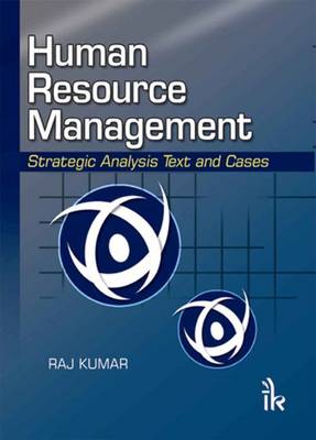 Human Resource Management: Strategic Analysis Text and Cases - Kumar, Raj