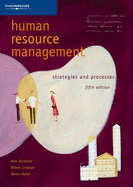 Human Resource Management: Strategies and Processes - Nankervis, Alan, and Compton, Robert, and Baird, Marian