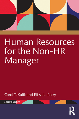 Human Resources for the Non-HR Manager - Kulik, Carol T, and Perry, Elissa L