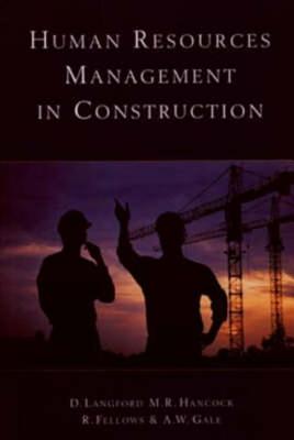 Human Resources Management in Construction - Langford, David, and Fellows, R F, and Hancock, M R