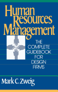 Human Resources Management: The Complete Guidebook for Design Firms